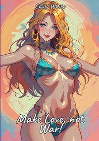 Buch Cover Make Love, not War!