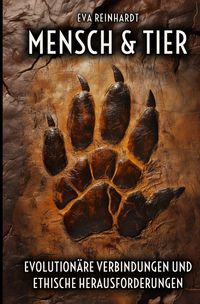 Buch Cover Mensch und Tier - Evolutionäre Verbindungen und ethische Herausforderungen