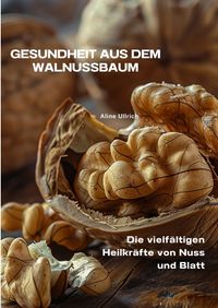 Buch Cover Gesundheit aus dem Walnussbaum