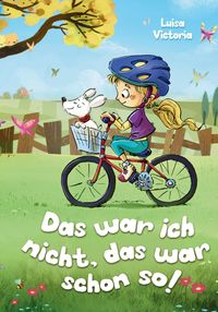 Buch Cover "Das war ich nicht, das war schon so!" - Ein faszinierendes Kinderbuch über Freundschaft, Mut und Zusammenhalt.