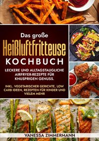Buch Cover Das große Heißluftfritteuse Kochbuch