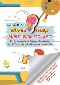 Buch Cover KitaFix-Mindmap Meine Welt ist bunt (Fertig ausgearbeitete Gedankenlandkarten für die Vorschularbeit in Kindergarten und Kita)