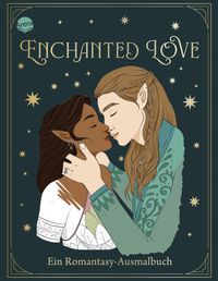 Buch Cover Enchanted Love. Ein Romantasy-Ausmalbuch