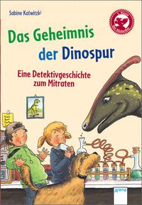 Buch Cover Das Geheimnis der Dinospur. Eine Detektivgeschichte zum Mitraten