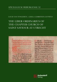 Buch Cover The Liber Ordinarius of the Chapter Church of Saint Saviour at Utrecht