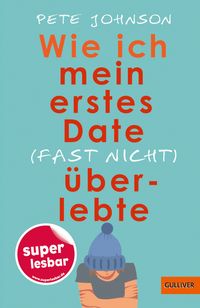 Buch Cover Wie ich mein erstes Date (fast nicht) überlebte