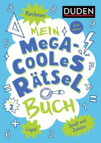 Buch Cover Mein megacooles Rätselbuch - Rechnen | Logik | Spaß mit Zahlen - ab 8 Jahren - Band 2