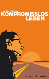 Buch Cover Kompromisslos leben