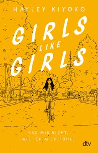 Buch Cover Girls like girls – Sag mir nicht, wie ich mich fühle