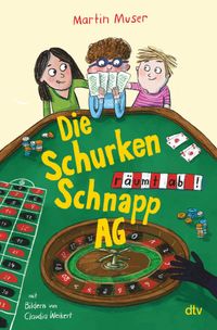 Buch Cover Die Schurkenschnapp-AG räumt ab