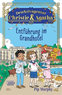 Buch Cover Detektivagentur Christie & Agatha – Entführung im Grandhotel