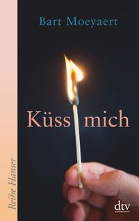 Buch Cover Küss mich / Es ist die Liebe, die wir nicht begreifen