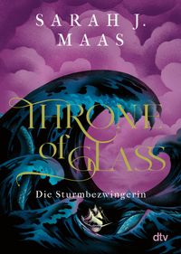 Buch Cover Throne of Glass – Die Sturmbezwingerin
