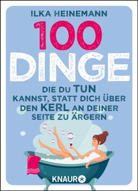 Buch Cover 100 Dinge, die du tun kannst, statt dich über den Kerl an deiner Seite zu ärgern