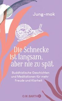 Buch Cover Die Schnecke ist langsam, aber nie zu spät