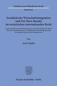 Buch Cover Sozialistische Wirtschaftsintegration und Ost-West-Handel im sowjetischen internationalen Recht.