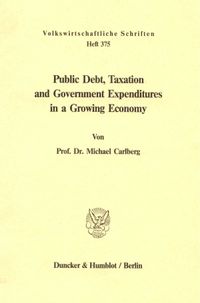 Buch Cover Public Debt, Taxation and Government Expenditures in a Growing Economy.