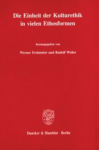 Buch Cover Die Einheit der Kulturethik in vielen Ethosformen.