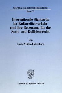 Buch Cover Internationale Standards im Kulturgüterverkehr und ihre Bedeutung für das Sach- und Kollisionsrecht.