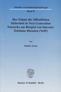 Buch Cover Der Schutz der öffentlichen Sicherheit in Next Generation Networks am Beispiel von Internet-Telefonie-Diensten (VoIP).