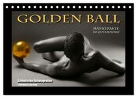 Buch Cover Golden Ball - Männerakte im Querformat (Tischkalender 2025 DIN A5 quer), CALVENDO Monatskalender