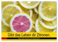 Buch Cover Gibt das Leben dir Zitronen, frag nach Zucker und Gewürzen! (Wandkalender 2025 DIN A4 quer), CALVENDO Monatskalender