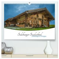 Buch Cover Salzburger Saalachtal - unterwegs im Pinzgau (hochwertiger Premium Wandkalender 2025 DIN A2 quer), Kunstdruck in Hochglanz