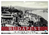 Buch Cover Budapest: in alten Zeiten (Wandkalender 2025 DIN A3 quer), CALVENDO Monatskalender