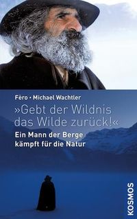 Buch Cover "Gebt der Wildnis das Wilde zurück!"