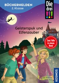 Buch Cover Die drei !!!, Bücherhelden 2. Klasse, Doppelband, Geisterspuk und Elfenzauber