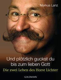 Buch Cover Und plötzlich guckst du - bis zum lieben Gott