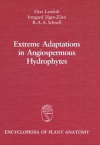Buch Cover Handbuch der Pflanzenanatomie. Encyclopedia of plant anatomy. Traité d'anatomie végétale / Extreme Adaptations in Angiospermous Hydrophytes