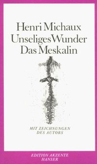 Buch Cover Unseliges Wunder Das Meskalin