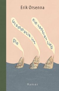 Buch Cover Die Grammatik ist ein sanftes Lied