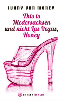Buch Cover This is Niedersachsen und nicht Las Vegas, Honey
