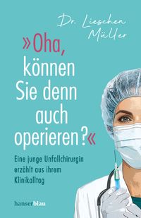 Buch Cover »Oha, können Sie denn auch operieren?«