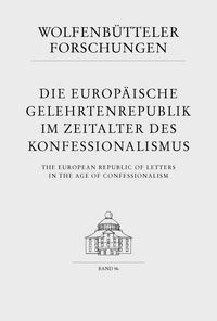 Buch Cover Die europäische Gelehrtenrepublik im Zeitalter des Konfessionalismus /The European Republic of Letters in the Age of Confessionalism