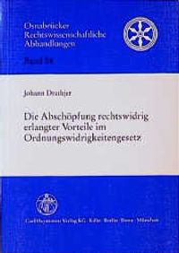 Buch Cover Die Abschöpfung rechtswidrig erlangter Vorteile im Ordnungswidrigkeitenrecht