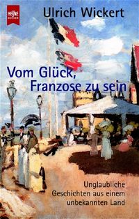 Buch Cover Vom Glück, Franzose zu sein