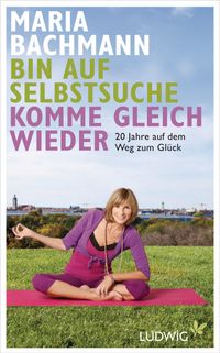 Buch Cover Bin auf Selbstsuche - komme gleich wieder