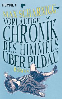 Buch Cover Vorläufige Chronik des Himmels über Pildau