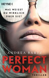 Buch Cover Perfect Woman – Was weißt du wirklich über sie? -