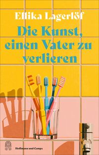 Buch Cover Die Kunst, einen Vater zu verlieren