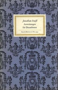 Buch Cover Des Herrn Dr. Jonathan Swifts wo nicht unverbesserliche so doch wohlgemeynte Anweisungen für alle Arten unerfahrner Dienstboten aus vieljähriger sorgfältiger Aufmerksamkeit und Erfahrung zusammengetragen