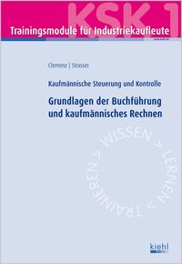 Buch Cover Trainingsmodul Industriekaufleute-Grundlagen der Buchführung und kaufmännisches Rechnen (KSK 1)