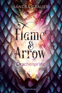 Buch Cover Flame & Arrow, Band 1 - Drachenprinz