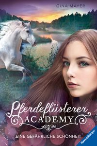 Buch Cover Pferdeflüsterer-Academy, Band 3 - Eine gefährliche Schönheit