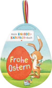 Buch Cover Mein Knuddel-Knautsch-Buch: Frohe Ostern
