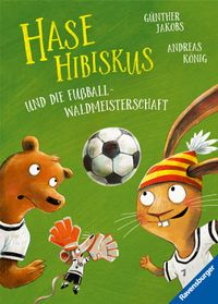 Buch Cover Hase Hibiskus und die Fußball-Waldmeisterschaft