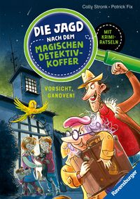Buch Cover Die Jagd nach dem magischen Detektivkoffer, Band 2 - Vorsicht, Ganoven!
